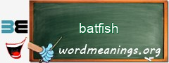 WordMeaning blackboard for batfish